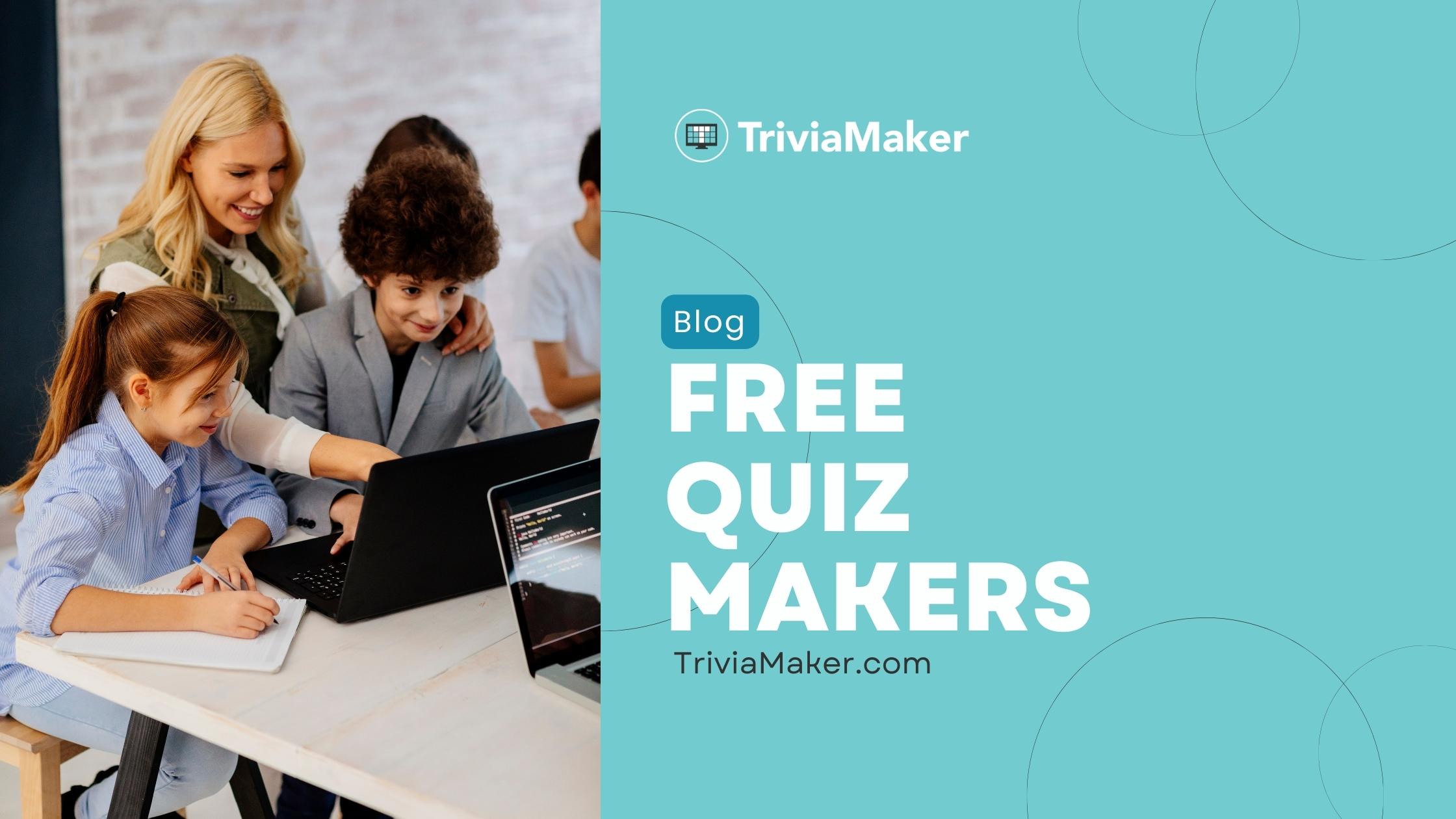 Group of people, including children and an adult, working together on laptops, promoting free quiz makers.