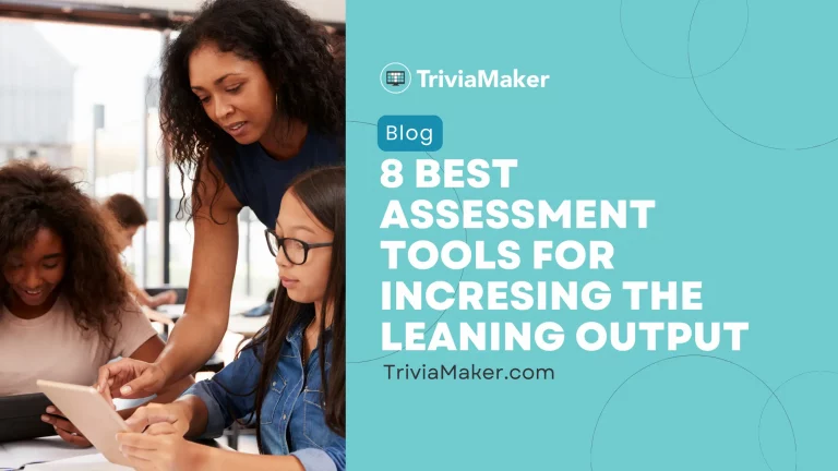 8 Assessment Tools Every Educator Should Know Today