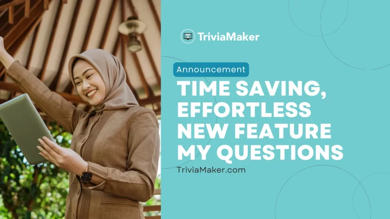 New! TriviaMaker Goes Simple and Effortless with a New Feature “My Questions” for all Quiz Creator People with Just One Click