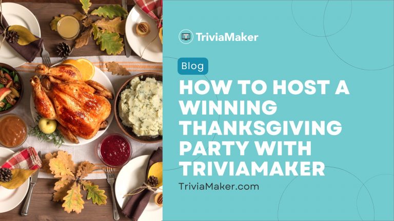 How to Host a Thanksgiving Party with TriviaMaker