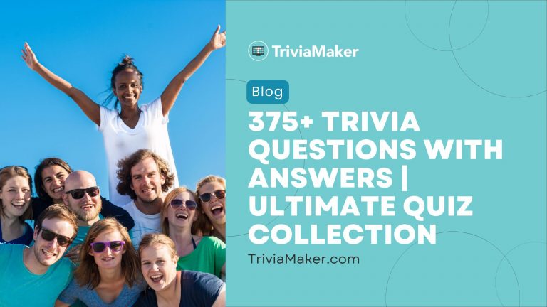 375+ Best Trivia Questions with Answers For 2025