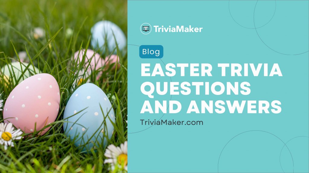 Easter Trivia Questions And Answers